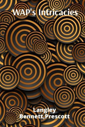 WAP's Intricacies: A Deep Dive Into Network Security's Architectures, Strategies, And Emerging Trends