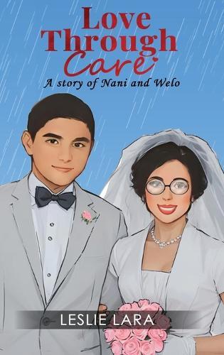 Love Through Care: A story of Nani and Welo  by Leslie Lara at Abbey's Bookshop, 