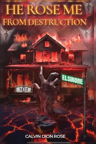 He Rose Me From Destruction  by Calvin Rose at Abbey's Bookshop, 