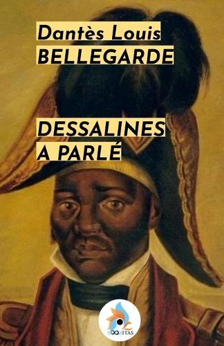 Dessalines a Parlé