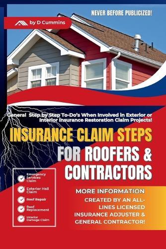 Insurance Claim Steps: Roofers and Contractors  by D Cummins at Abbey's Bookshop, 