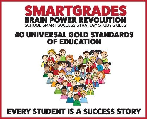 Smartgrades 40 Universal Gold Standards of Education: Every Student Is a Success Story - 5 Star Reviews!  by Sharon Esther Lampert at Abbey's Bookshop, 