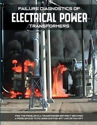 Failure Diagnostics of Electrical Power Transformers  by Hemchandra Shertukde at Abbey's Bookshop, 