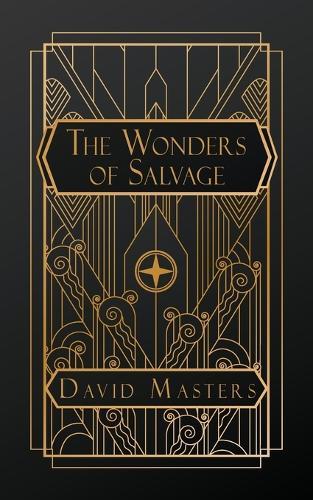The Wonders of Salvage  by David Masters at Abbey's Bookshop, 