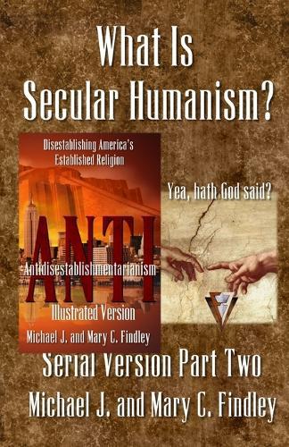 What Is Secular Humanism?  by Michael J Findley at Abbey's Bookshop, 