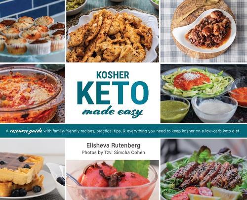 Kosher Keto Made Easy: The Ultimate Low-Carb Kosher Keto Cookbook  by Elisheva Rutenberg at Abbey's Bookshop, 