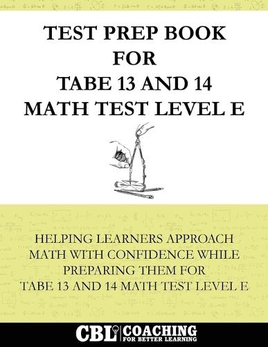 Test Prep Book for TABE 13 and 14 Math Test Level E  by Coaching for Better Learning at Abbey's Bookshop, 