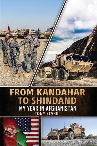 From Kandahar to Shindand: My Year in Afghanistan  by Tony Stark at Abbey's Bookshop, 