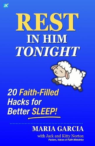 Rest in Him Tonight: 20 Faith-Filled Hacks for Better Sleep  by Maria Garcia at Abbey's Bookshop, 