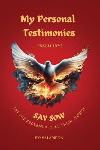 My Personal Testimonies: Say Sow Let the Redeemed Tell Their Stories  at Abbey's Bookshop, 
