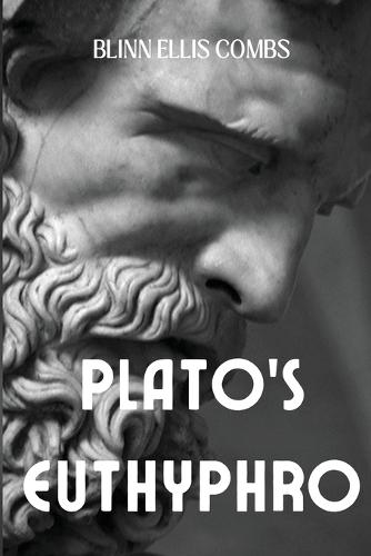 Plato's Euthyphro  by Blinn Ellis Combs at Abbey's Bookshop, 