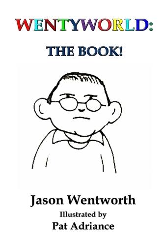 Wentyworld: The Book!  by Jason Wentworth at Abbey's Bookshop, 