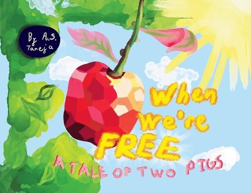 When We're Free: A Tale of Two Pigs  by A S Taneja at Abbey's Bookshop, 