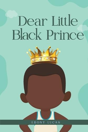 Dear Little Black Prince  by Ebony S Lucas at Abbey's Bookshop, 