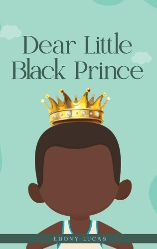 Dear Little Black Prince  by Ebony S Lucas at Abbey's Bookshop, 