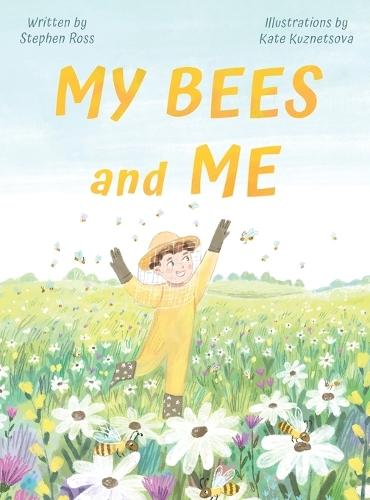 My Bees and Me  by Stephen Ross at Abbey's Bookshop, 
