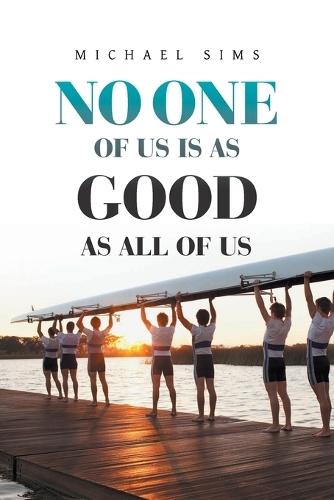 No One of Us Is as Good as All of Us  by Michael Sims at Abbey's Bookshop, 