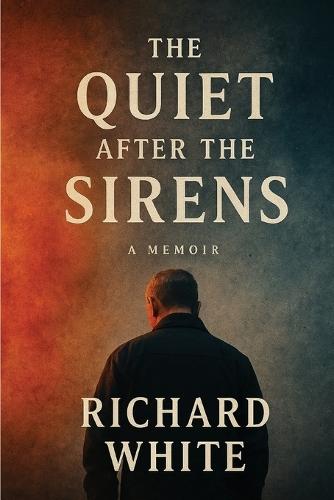 The Quiet After the Sirens  by Richard White at Abbey's Bookshop, 