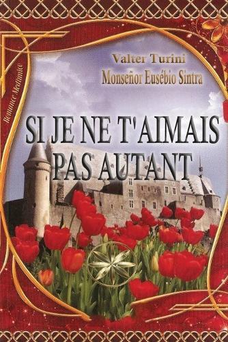 Si Je Ne T'aimais Pas Autant  by Valter Turini at Abbey's Bookshop, 