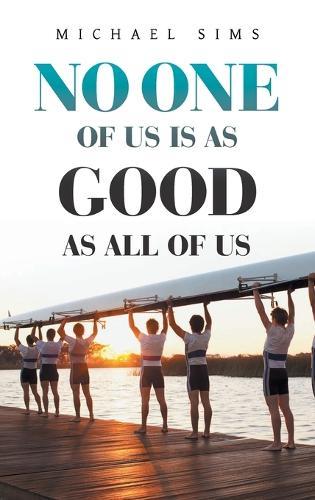 No One of Us Is as Good as All of Us  by Michael Sims at Abbey's Bookshop, 