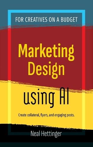 Marketing Design Using AI  by Neal Hettinger at Abbey's Bookshop, 