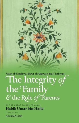 The Integrity of the Family & the Role of Parents  by Habib Umar Bin Hafiz at Abbey's Bookshop, 