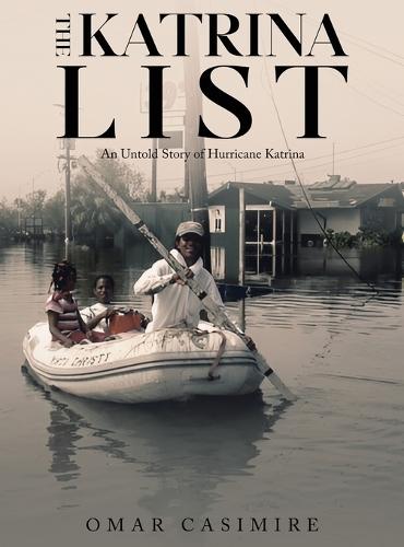 The Katrina List: An Untold Story of Hurricane Katrina  by Omar Casimire at Abbey's Bookshop, 
