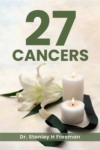 27 Cancers  by Dr Stanley Howard Freeman at Abbey's Bookshop, 