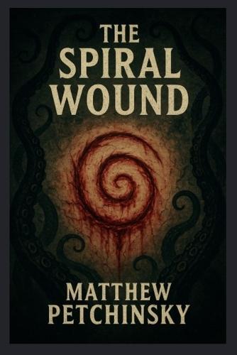 The Spiral Wound  by Matthew Petchinsky at Abbey's Bookshop, 