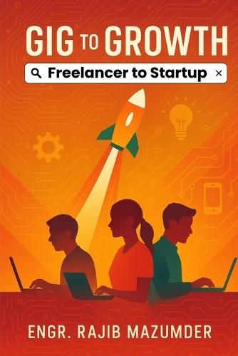 Gig to Growth: Freelancer to Startup  by Engr Rajib Mazumder at Abbey's Bookshop, 