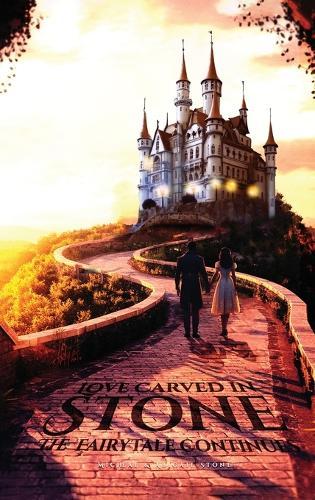 Love Carved in Stone: The Fairy Tale Continues  by Micheal And Abigail Stone at Abbey's Bookshop, 