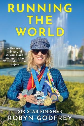 Running the World, A Runner's Odyssey of Struggle and Triumph in the World Marathon Majors  by Godfrey at Abbey's Bookshop, 