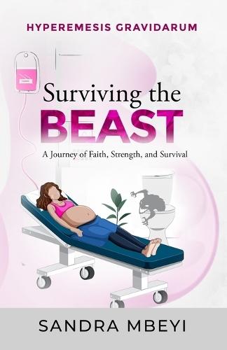 Hyperemesis Gravidarum: Surviving the Beast  by Sandra Mbeyi at Abbey's Bookshop, 