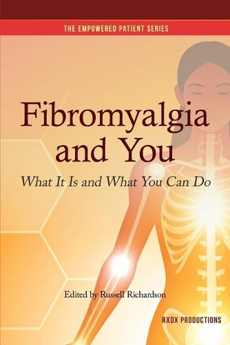 Fibromyalgia and You: What It Is and What You Can Do  by Russell Richardson at Abbey's Bookshop, 