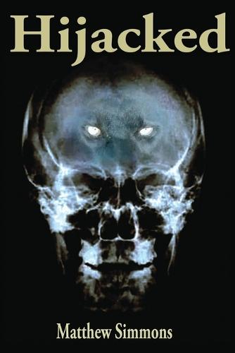 Hijacked: The world is Hijacked, and many in the body of Christ are Hijacked!  by Matthew Simmons at Abbey's Bookshop, 