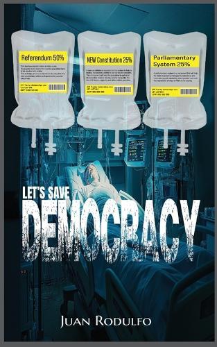 Let's Save Democracy  by Juan Rodulfo at Abbey's Bookshop, 