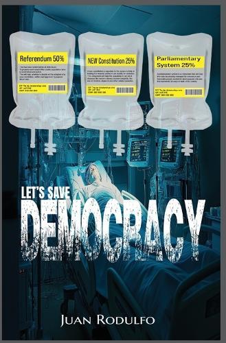 Let's Save Democracy  by Juan Rodulfo at Abbey's Bookshop, 