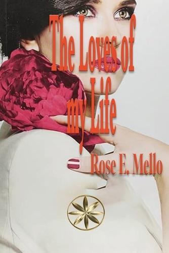 The Loves of my Life  by Rose Mello at Abbey's Bookshop, 