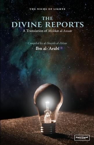 The Divine Reports: An English Translation of Mishkat al-Anwar  by Ibn Al-Arabi at Abbey's Bookshop, 
