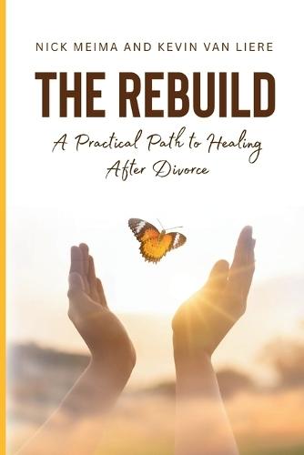 The Rebuild: A Practical Path to Healing After Divorce  by Kevin Van Liere at Abbey's Bookshop, 