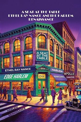 A Seat at the Table: Ethel Ray Nance & the Harlem Renaissance  by Karen Felecia Nance at Abbey's Bookshop, 