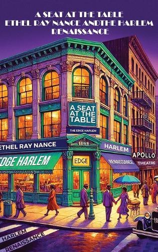 A Seat at the Table: Ethel Ray Nance & the Harlem Renaissance  by Karen Felecia Nance at Abbey's Bookshop, 