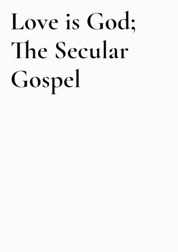 Love is God: the secular gospel  by Ford Ivey at Abbey's Bookshop, 
