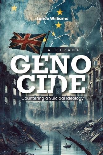 Genocide: Countering a Suicidal Ideology  by Lance Williams at Abbey's Bookshop, 