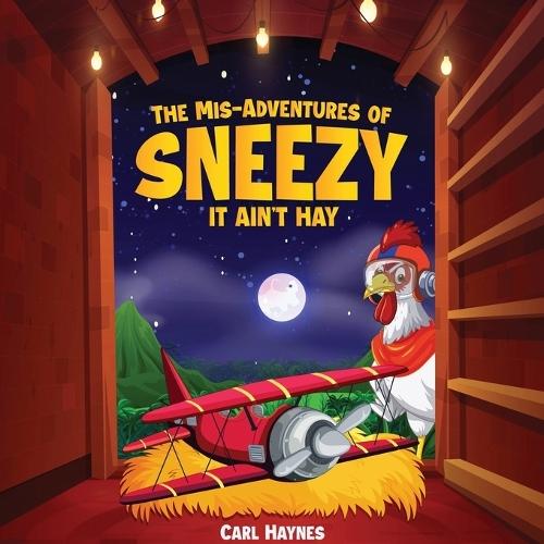 The Misadventures of Sneezy ""IT AIN'T HAY""  by Carl Haynes at Abbey's Bookshop, 
