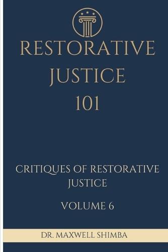 Restorative Justice 101: Critiques of Restorative Justice  by Maxwell Shimba at Abbey's Bookshop, 