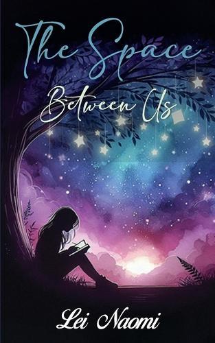 The Space Between Us  by Lei Naomi at Abbey's Bookshop, 