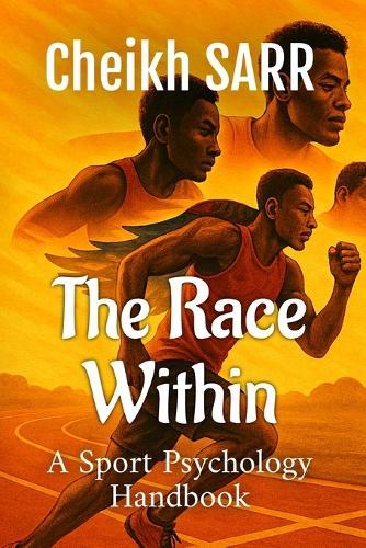 The Race Within: A Sports Psychology Handbook  by Cheikh Sarr at Abbey's Bookshop, 