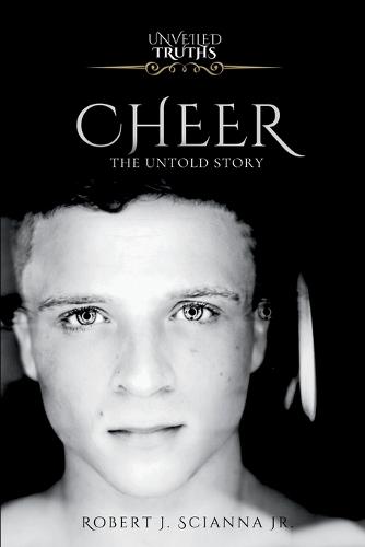 Cheer: The Untold Story  by Robert Joseph Scianna at Abbey's Bookshop, 