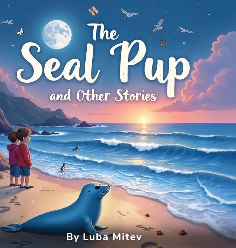 The Seal Pup and The Other Stories  by Luba Mitev at Abbey's Bookshop, 